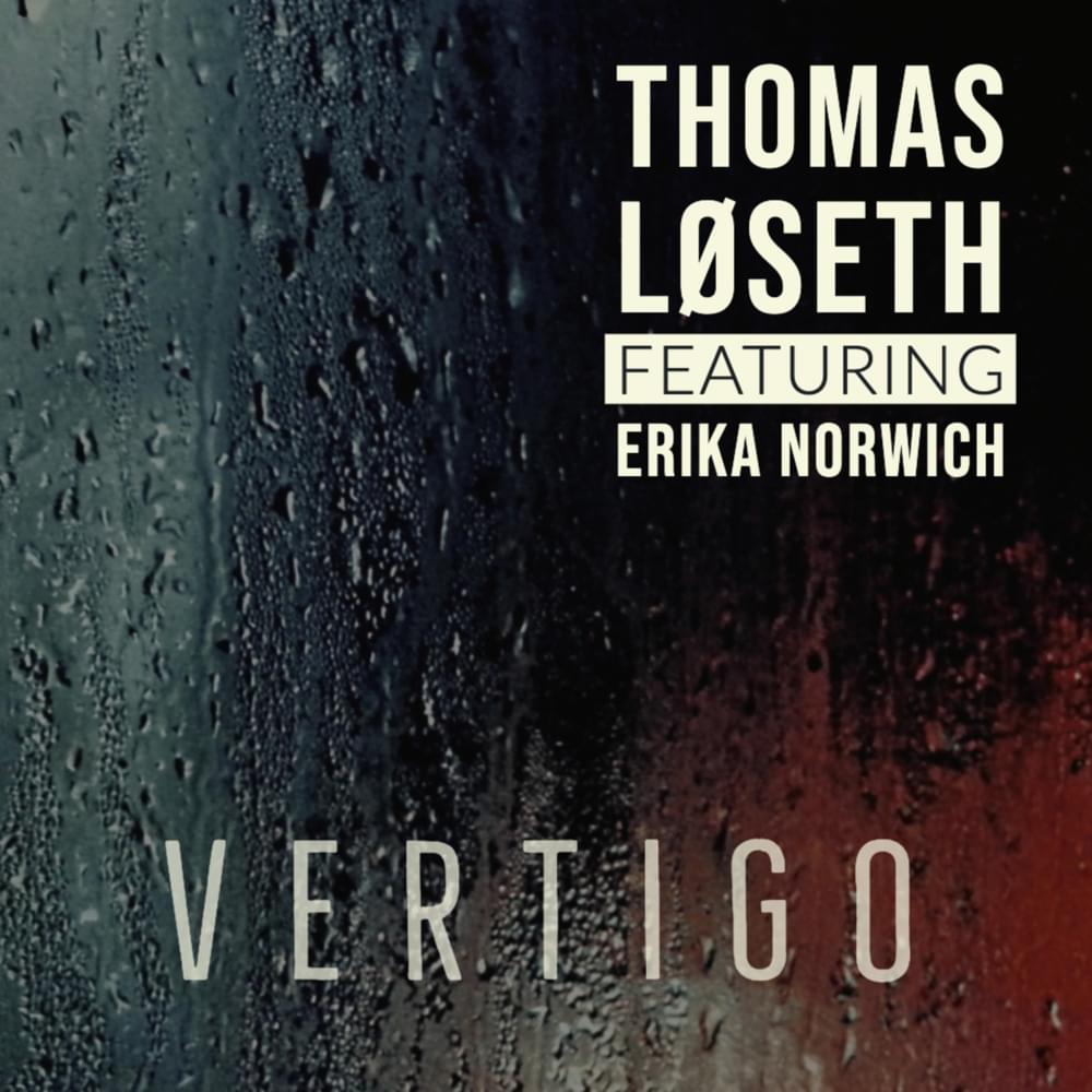 Album cover art for "Vertigo" by Thomas Løseth & Erika Norwich