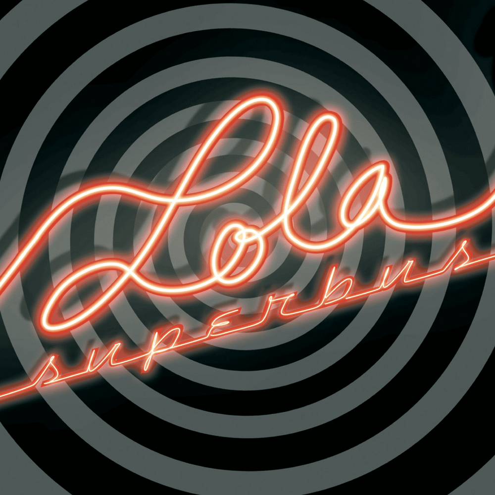 Lola by Superbus
