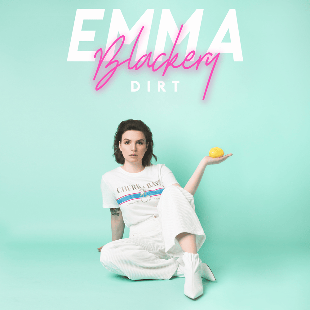 Dirt by Emma Blackery