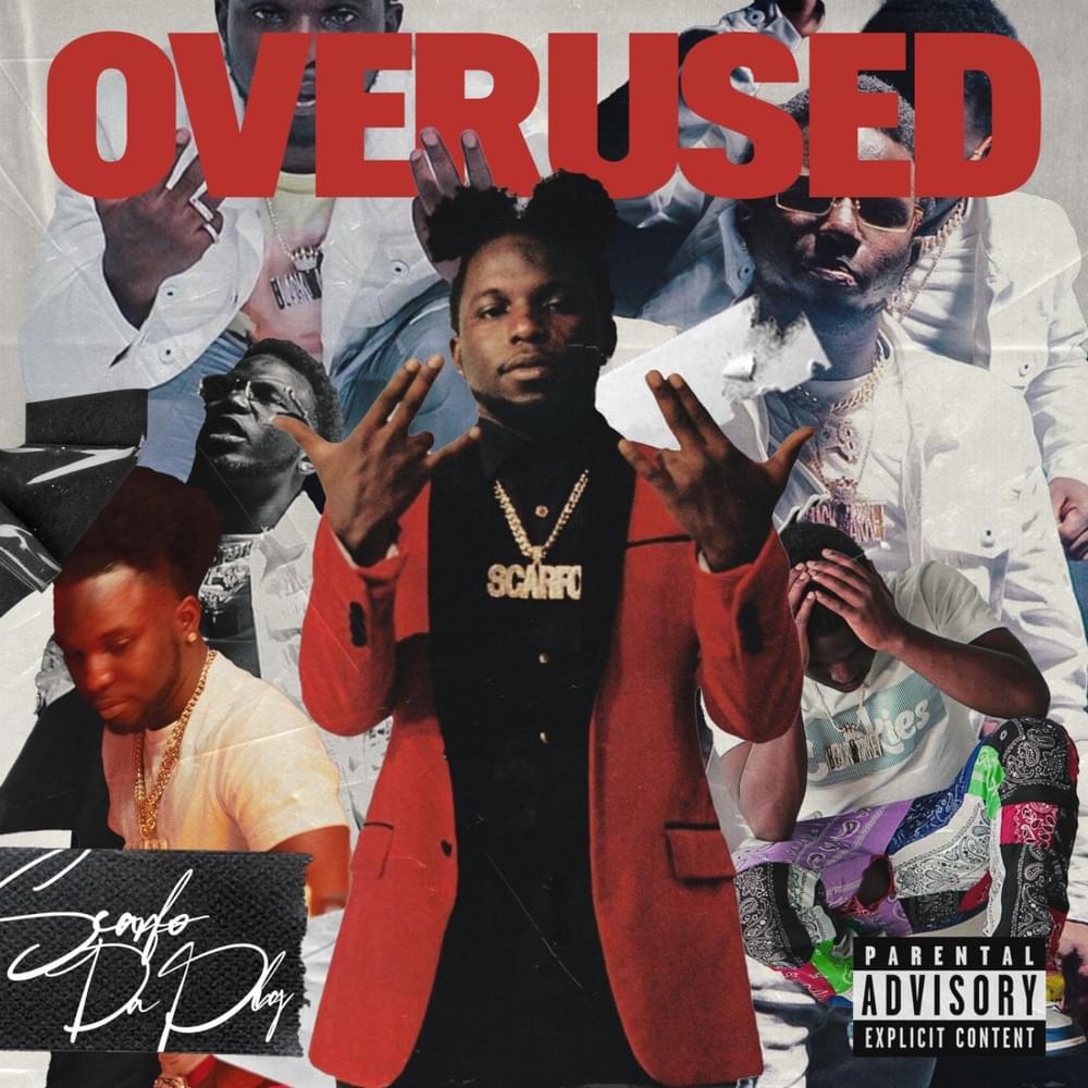 Album cover art for "Overused" by Scarfo Da Plug