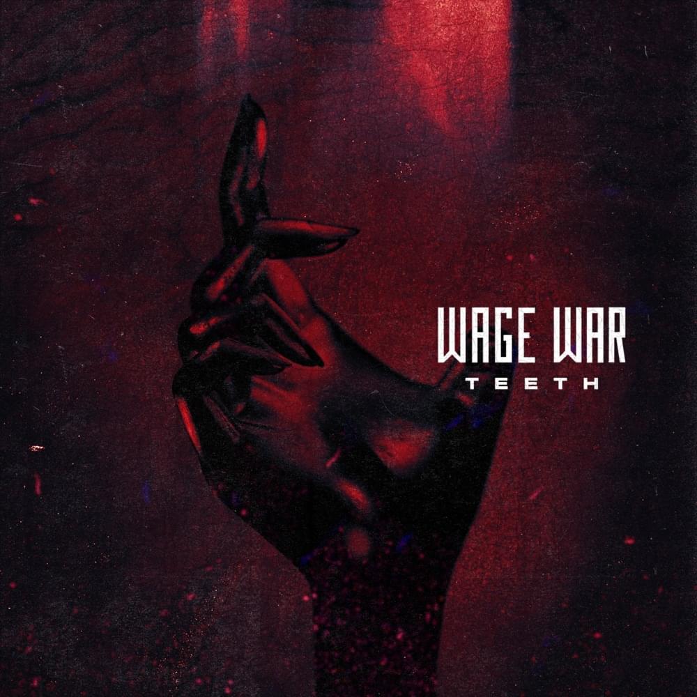 Album cover art for "Teeth" by Wage War