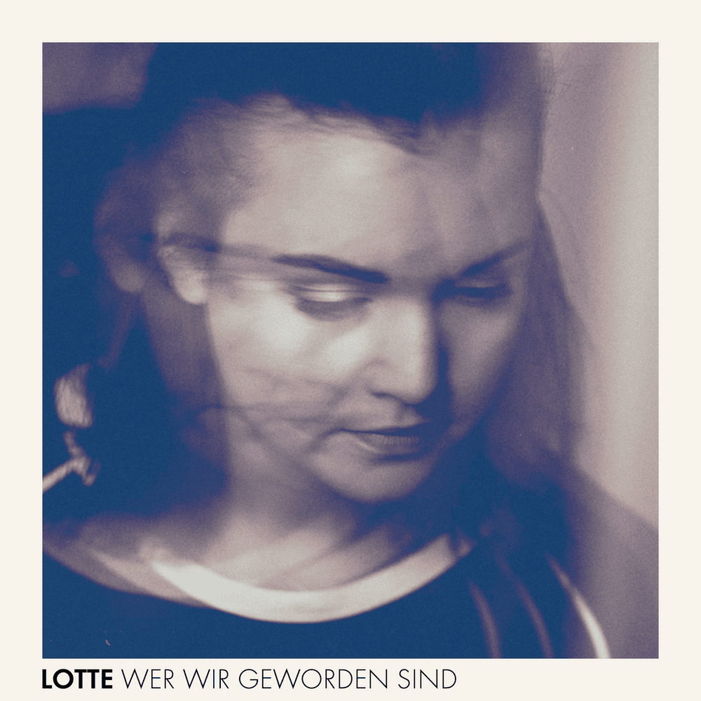 Wer wir geworden sind by LOTTE