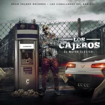 El Cajeroyor by El Mayor Clásico