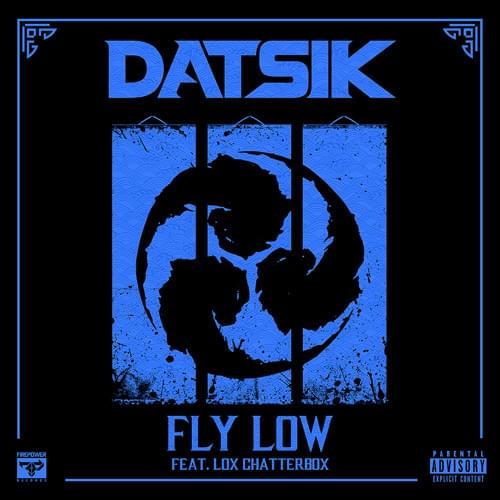 Album cover art for "Fly Low" by Datsik & Lox Chatterbox