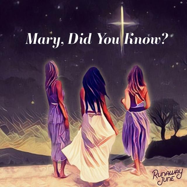 Album cover art for "Mary, Did You Know?" by Runaway June