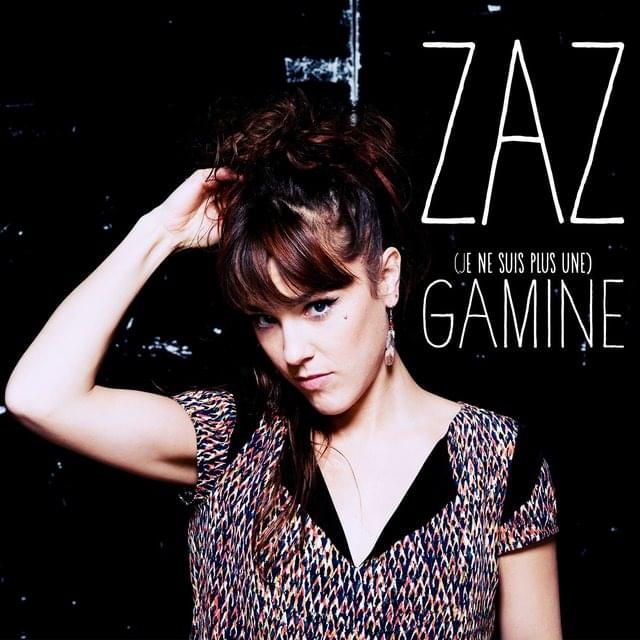 Album cover art for "(Je ne suis plus une) Gamine" by ZAZ