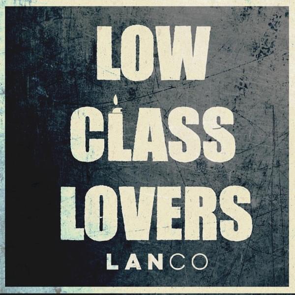 Album cover art for "Low Class Lovers" by LANCO