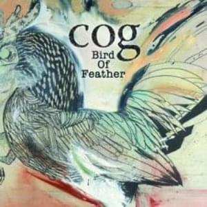 Bird of Feather by Cog