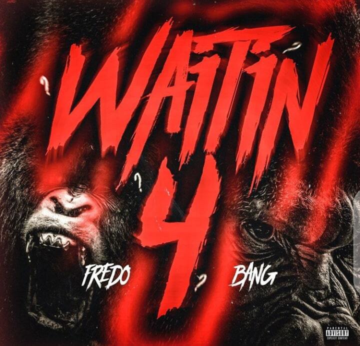 Album cover art for "Waitin 4" by Fredo Bang
