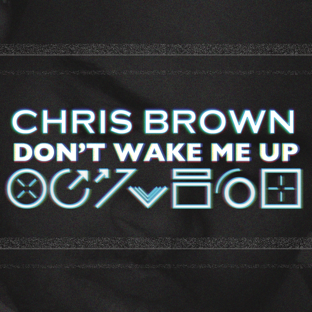 Album cover art for "Don't Wake Me Up" by Chris Brown