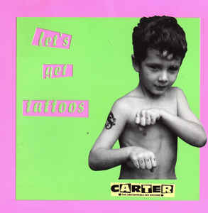 Album cover art for "Let’s Get Tattoos" by Carter The Unstoppable Sex Machine