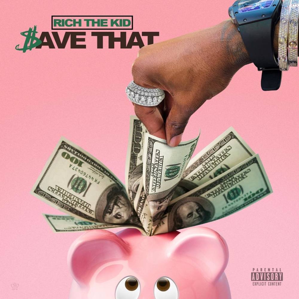 Album cover art for "Save That" by Rich The Kid