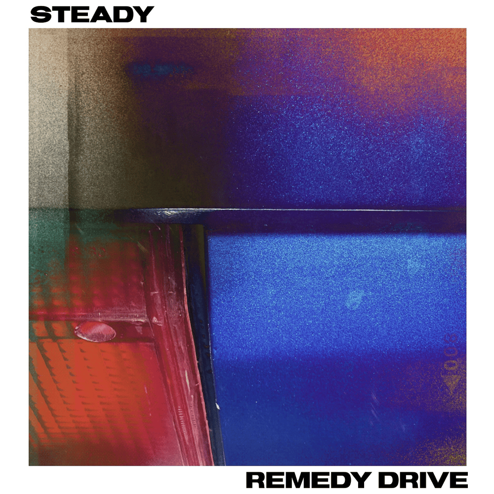 Album cover art for "Steady" by Remedy Drive