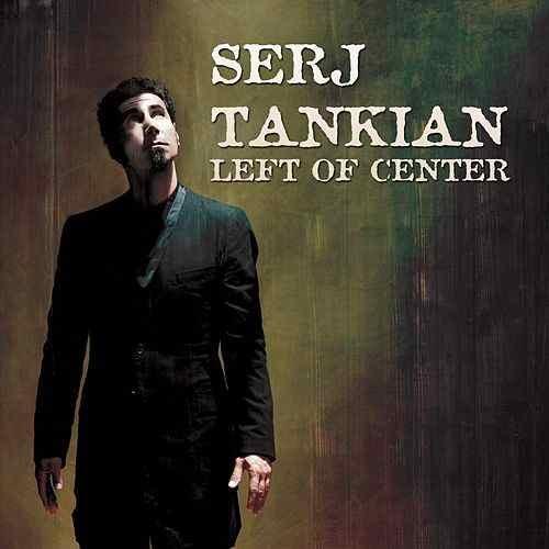 Album cover art for "Left of Center" by Serj Tankian