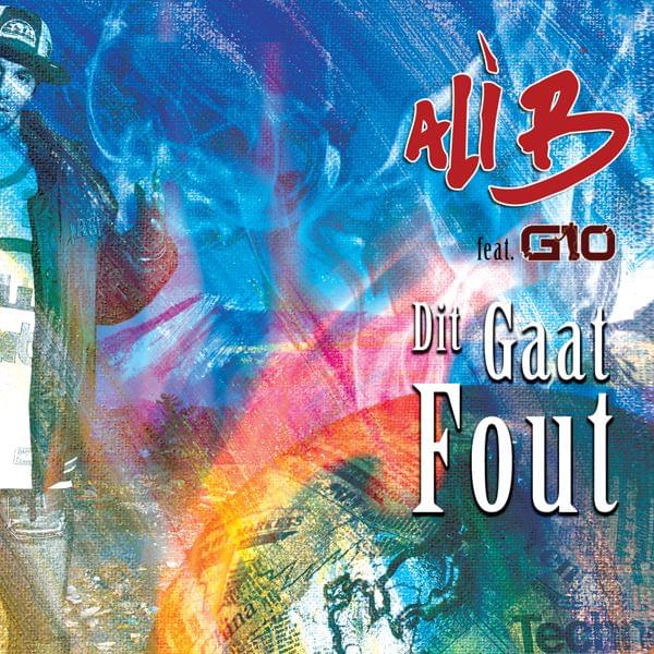 Album cover art for "Dit Gaat Fout" by Ali B & Gio (NLD)