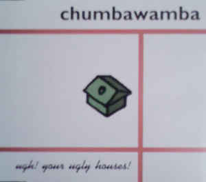 Album cover art for "Ugh! Your Ugly Houses!" by Chumbawamba
