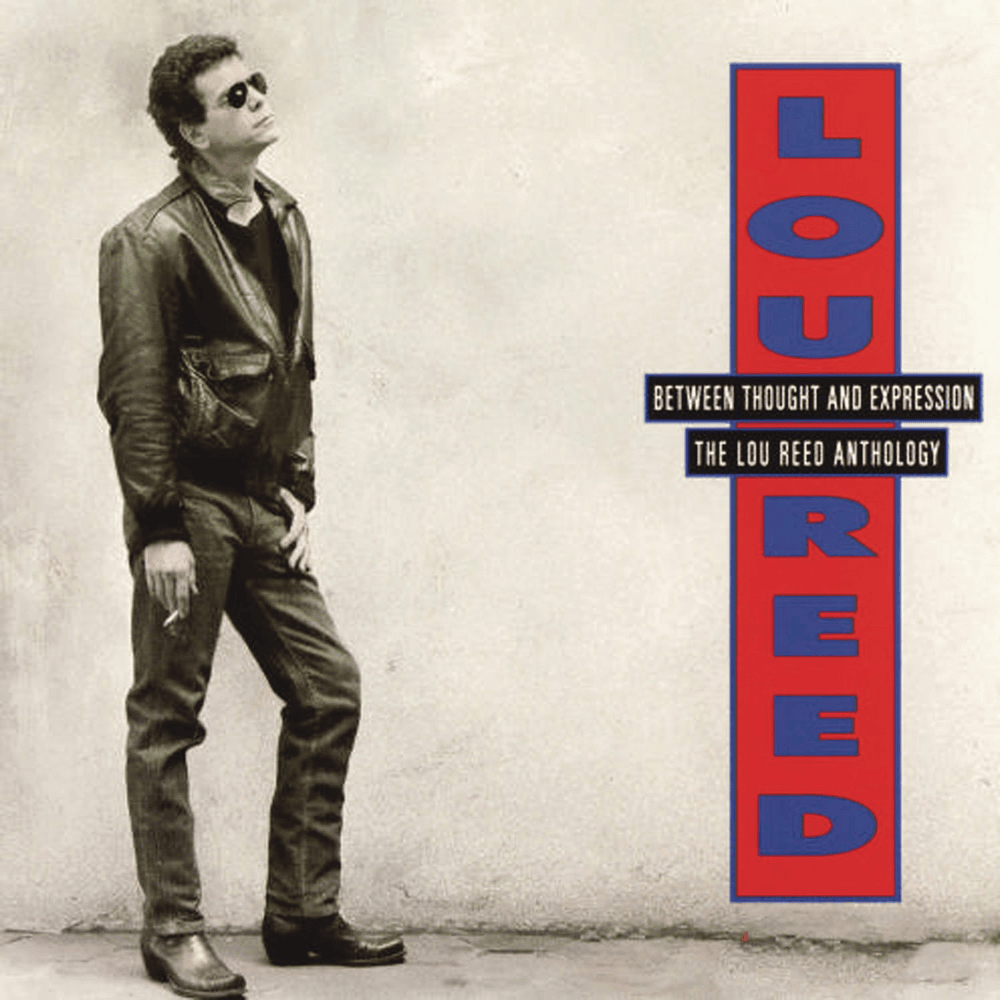 Cover image for Between Thought and Expression: The Lou Reed Anthology