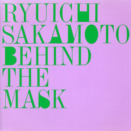 Album cover art for "Behind the Mask" by 坂本龍一 (Ryuichi Sakamoto)