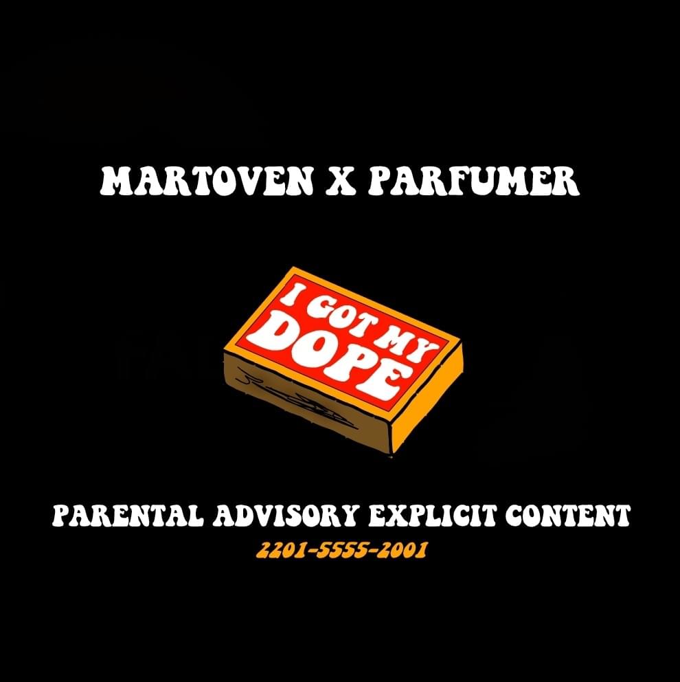 I Got My Dope by Martoven