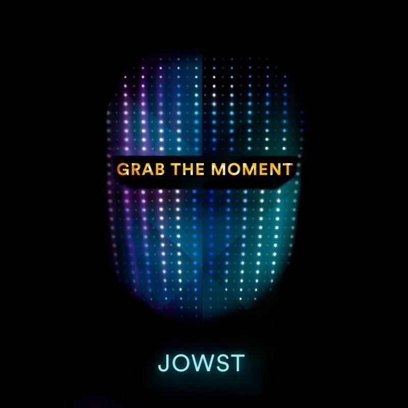 Album cover art for "Grab the Moment" by JOWST & Aleksander Walmann