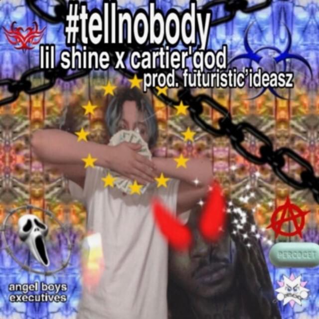 Album cover art for "#tellnobody" by Lil Shine & Cartier God