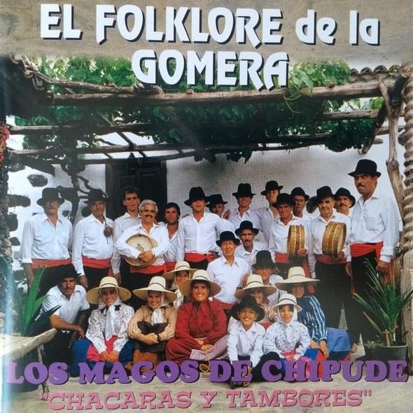 Cover image for El Folklore De La Gomera (”Chacaras Y Tambores”)