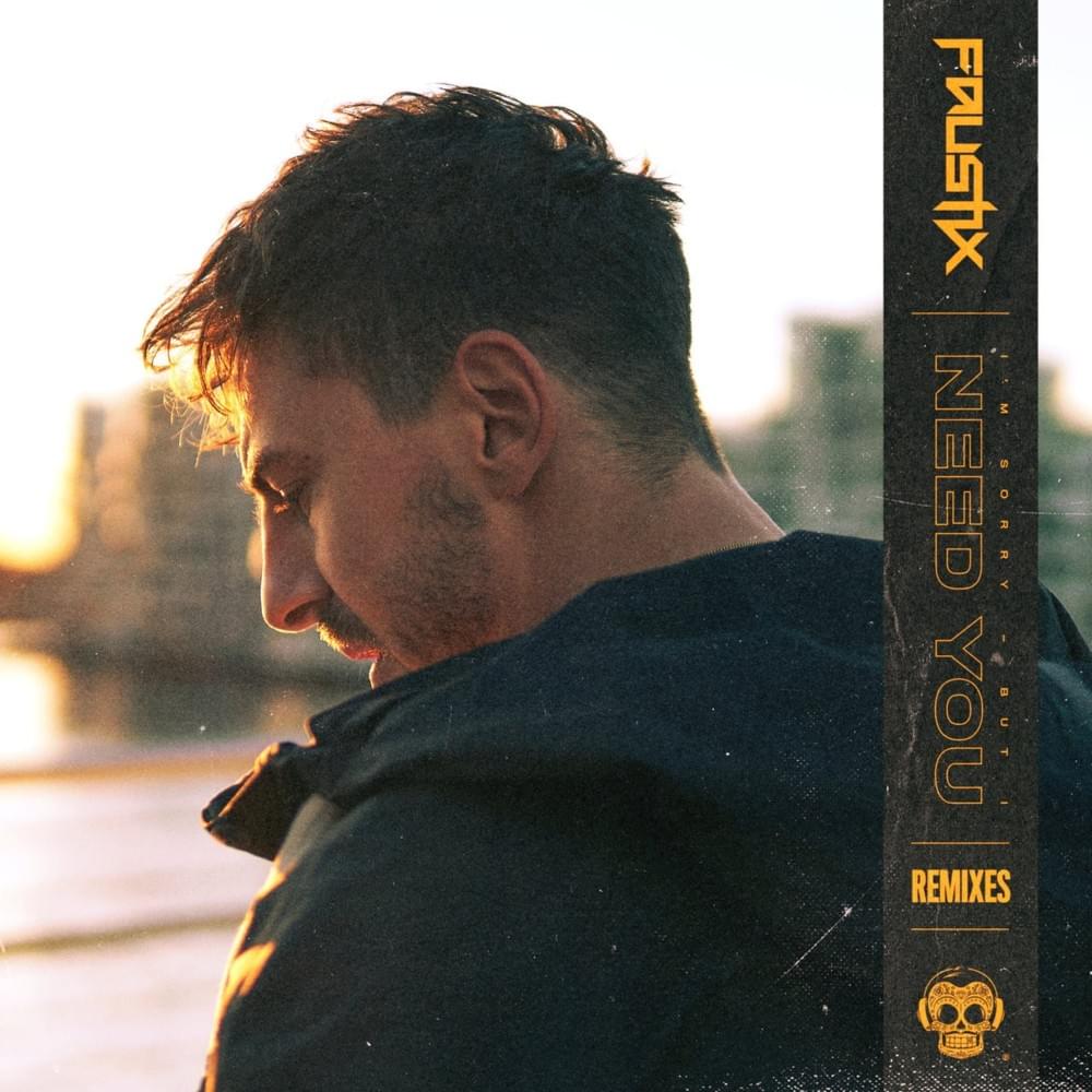Need You (Mar10n Remix) by Faustix