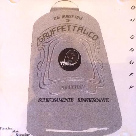 Cover image for The Worst Hits Of Gruffettalco