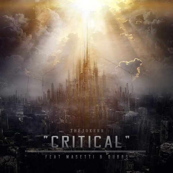 Album cover art for "Critical" by The Jokerr & Dubbs (Rapper) & Masetti