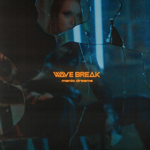 Album cover art for "Manic Dreams" by Wave Break