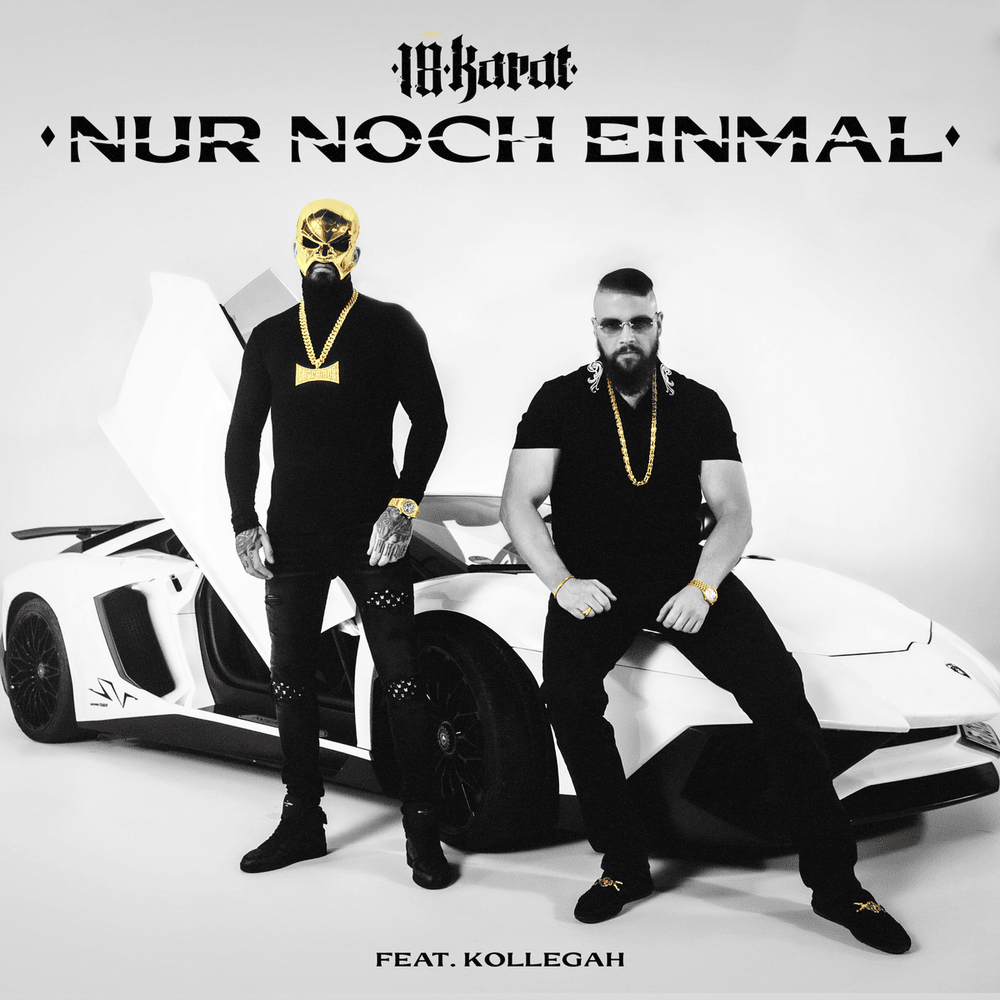 Album cover art for "NUR NOCH EINMAL" by 18 Karat & Kollegah