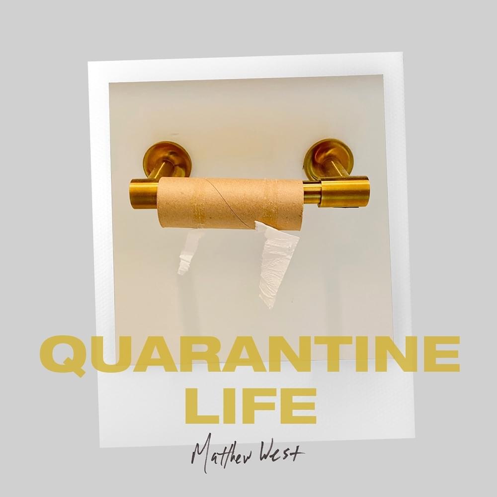 Album cover art for "Quarantine Life" by Matthew West