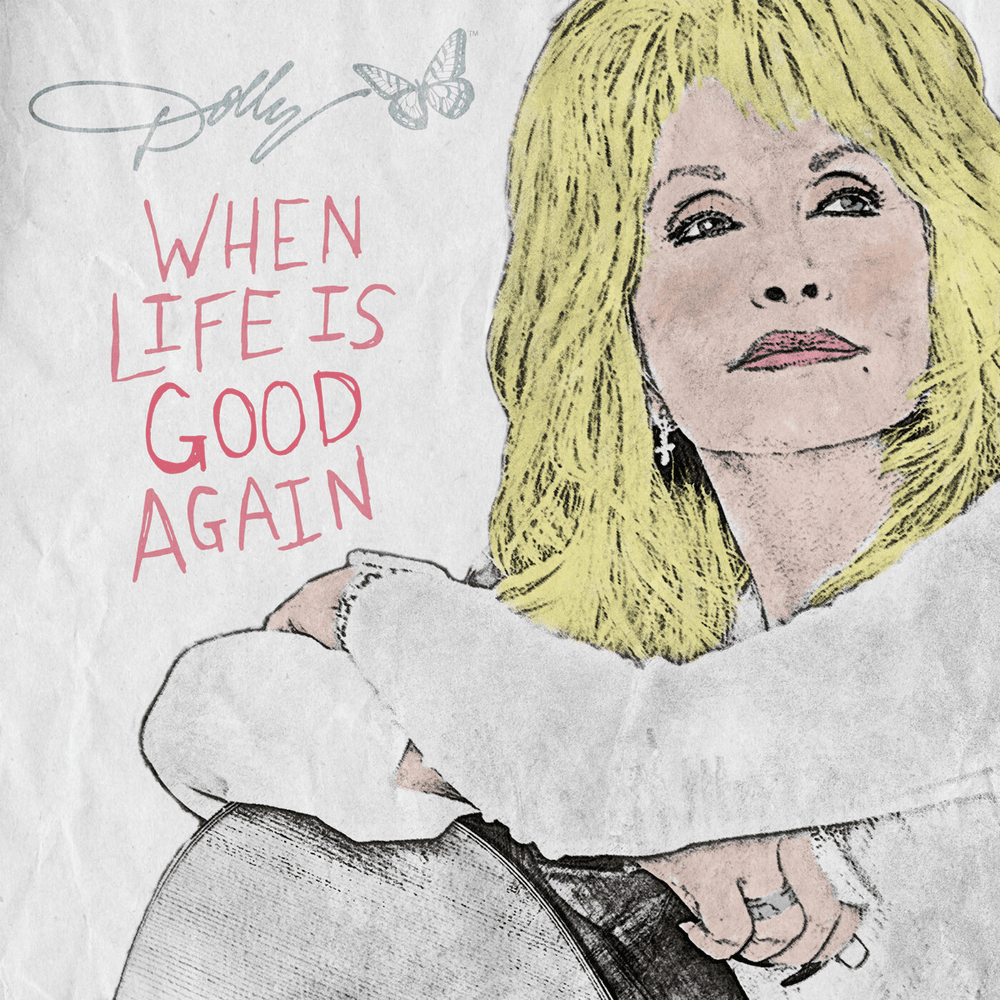 Album cover art for "When Life Is Good Again" by Dolly Parton