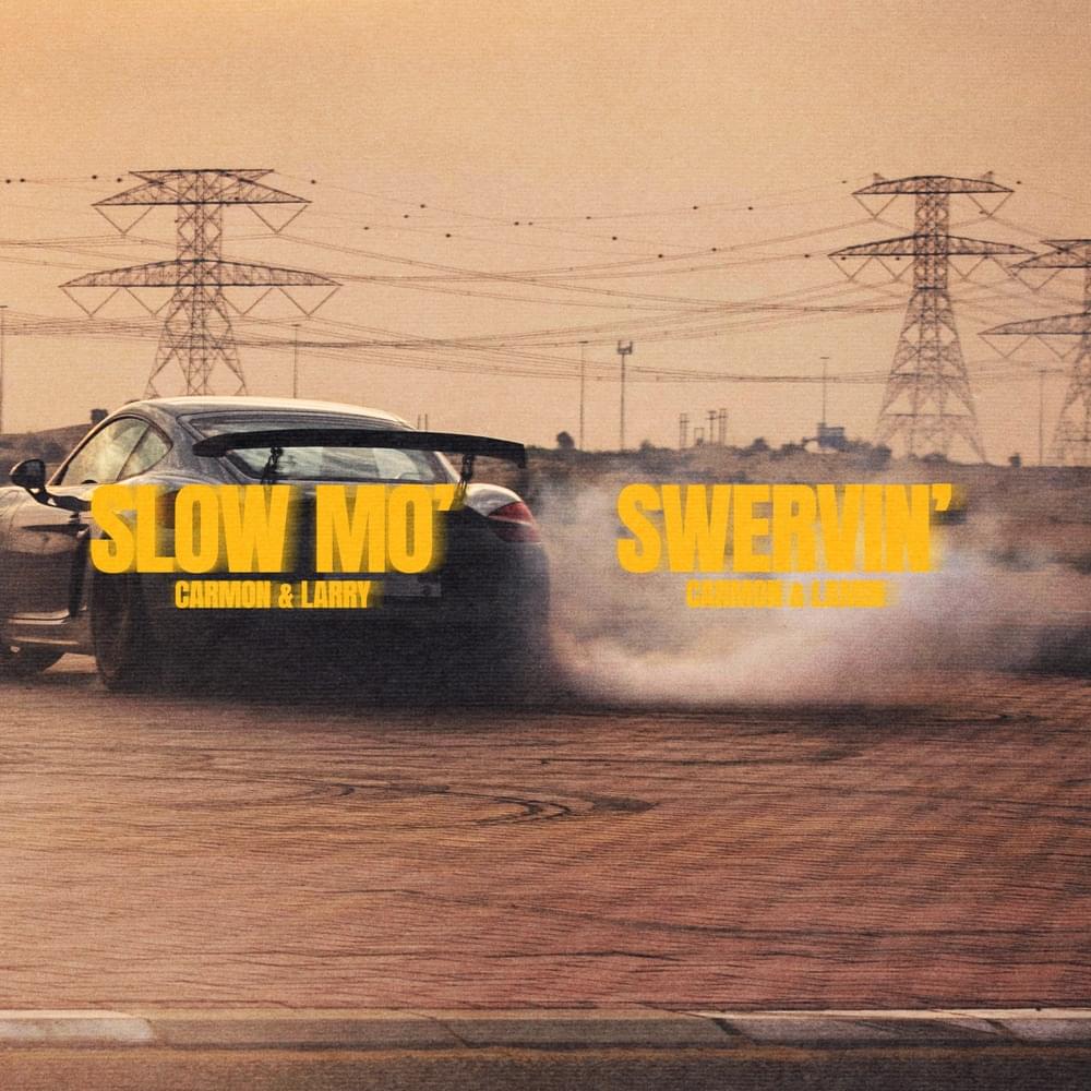Cover image for Slow Mo’ / Swervin’