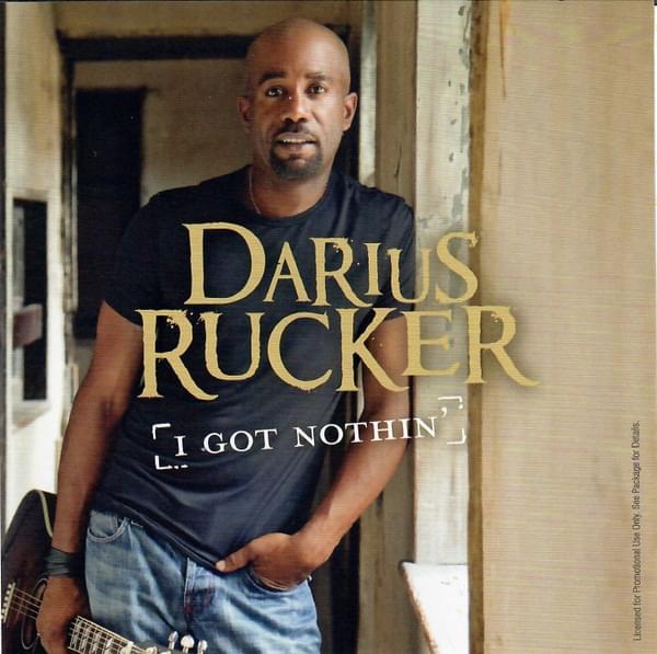 Album cover art for "I Got Nothin’" by Darius Rucker