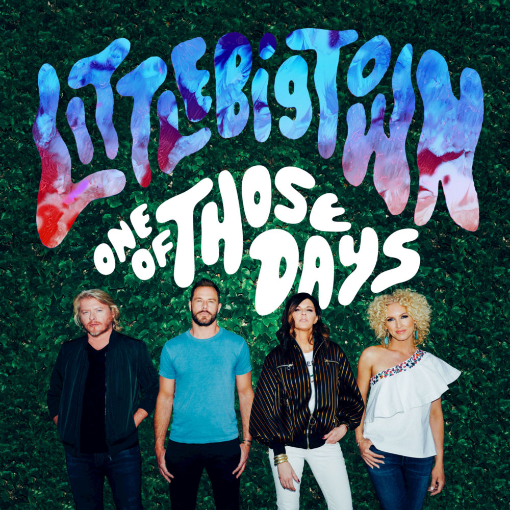 Album cover art for "One of Those Days" by Little Big Town