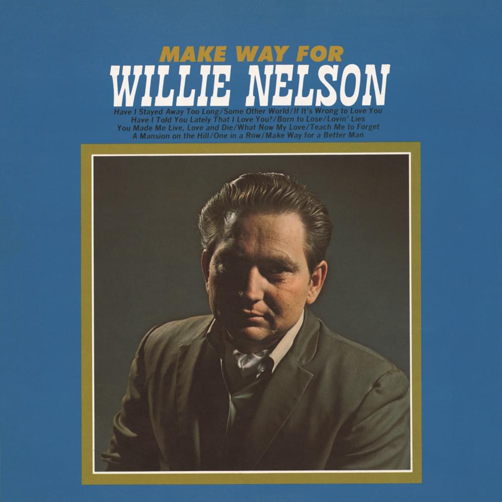 Album cover art for "Have I Stayed Away Too Long?" by Willie Nelson