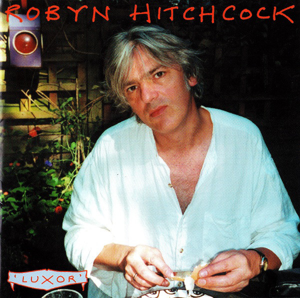 Luxor by Robyn Hitchcock