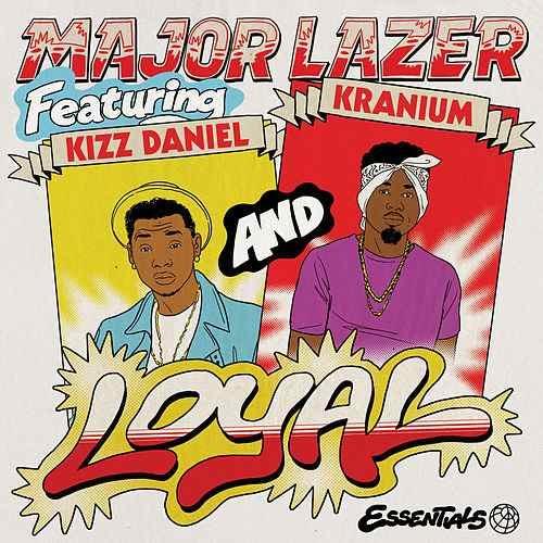 Album cover art for "Loyal" by Major Lazer & Kranium & Kizz Daniel