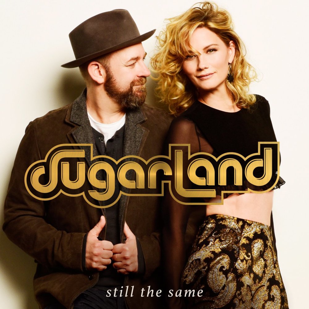 Still the Same by Sugarland
