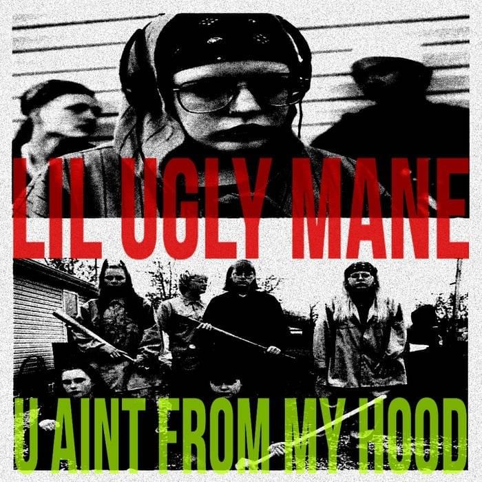 Album cover art for "U AINT FROM MY HOOD" by Lil Ugly Mane
