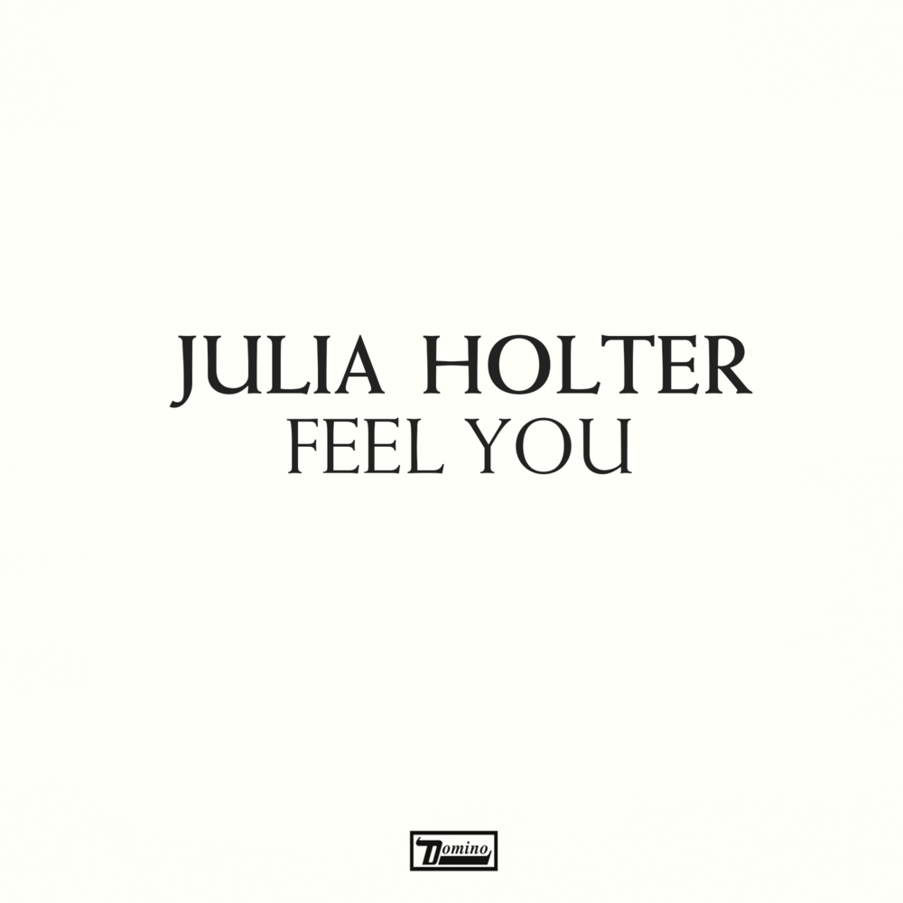 Feel You by Julia Holter