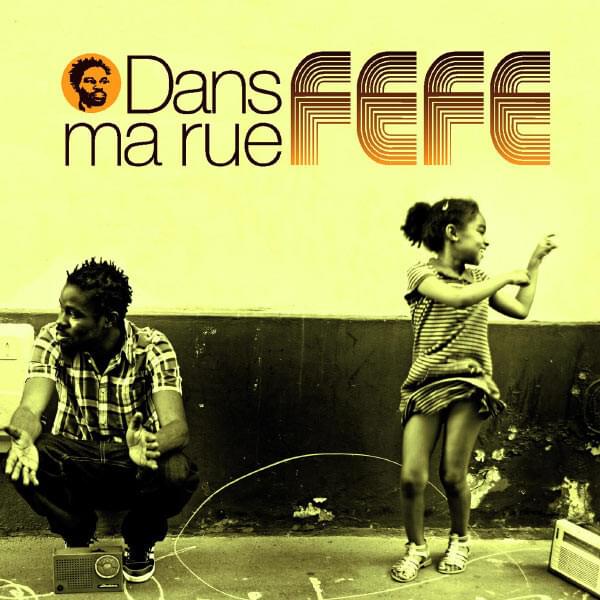 Album cover art for "Dans ma rue" by Féfé