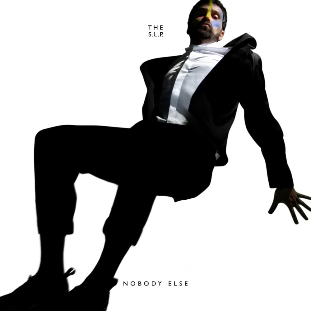 Nobody Else by The S.L.P. (Sergio Lorenzo Pizzorno)
