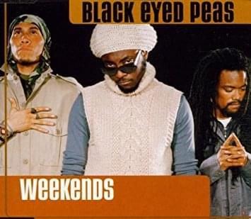 Album cover art for "Weekends" by Black Eyed Peas & Esthero