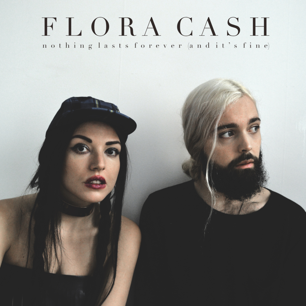 Nothing Lasts Forever (And It’s Fine) by flora cash