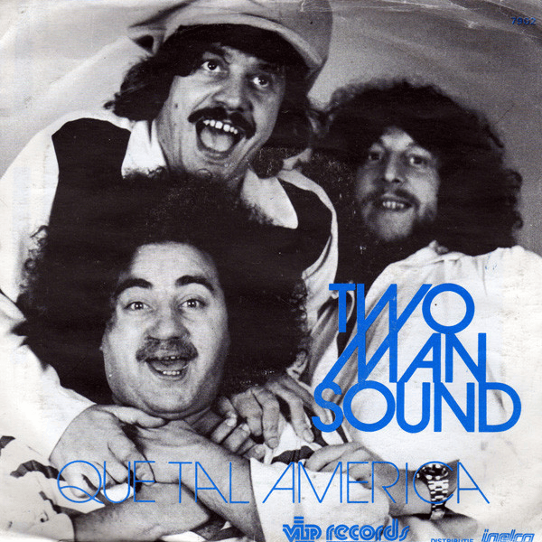 Que Tal America by Two Man Sound