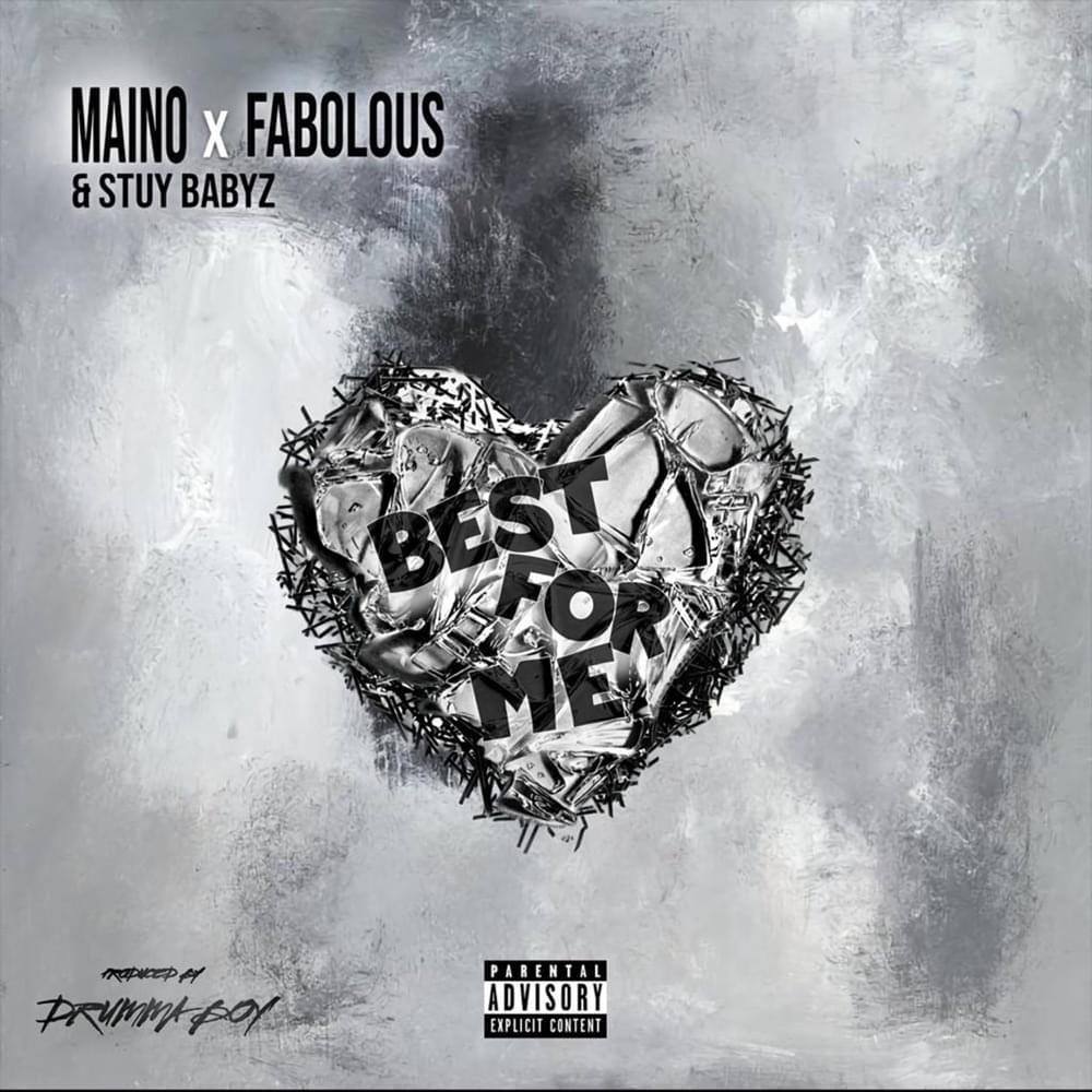 Album cover art for "Best for Me" by Maino & Stuy Babyz