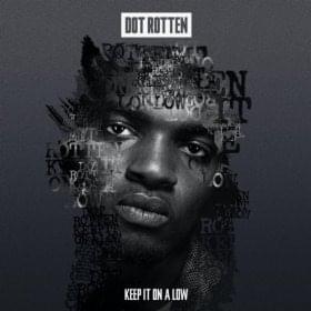 Album cover art for "Keep It On A Low" by Dot Rotten