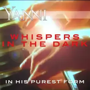 Album cover art for "Whispers in the Dark - In His Purest Form" by Yanni